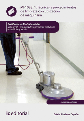 TECNICAS Y PROCEDIMIENTOS DE LIMPIEZA CON UTILIZACION DE MAQUINARIA. SSCM0108 -