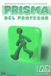 PRISMA, METODO DE ESPAÑOL PARA EXTRANJEROS, NIVEL A2, CONTINUA. LIBRO DEL PROFES