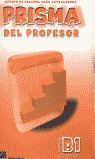 PRISMA DEL PROFESOR. PROGRESA, NIVEL B1 (METODO DE ESPAÑOL PARA EXTRANJEROS