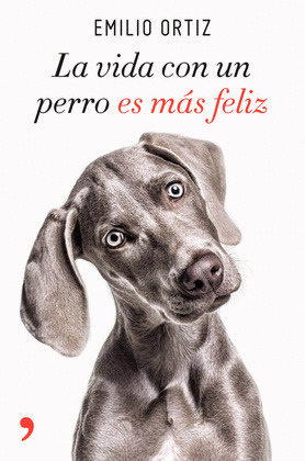 VIDA CON UN PERRO ES MAS FELIZ, LA