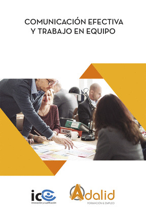 COMUNICACION EFECTIVA Y TRABAJO EN EQUIPO. ADGD0208