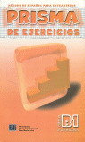 PRISMA  NIVEL B1 PROGRESA  LIBRO DE EJERCICIOS