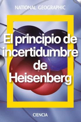 PRINCIPIO DE INCERTIDUMBRE DE HEISENBERG, EL