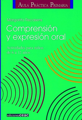 APP. COMPRENSION Y EXPRESION ORAL. ACT.PARA NIÑOS 6-12 AÑOS