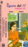 EN AGOSTO DEL 77 NACIAS TU, NIVEL INTERMEDIO