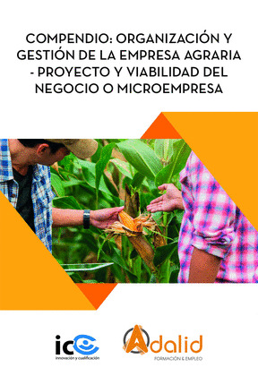COMPENDIO: ORGANIZACION Y GESTION DE LA EMPRESA AGRARIA. AGAU0208 - PROYECTO Y V