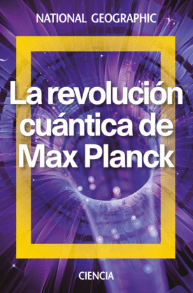 REVOLUCIÓN CUANTICA DE MAX PLANCK, LA