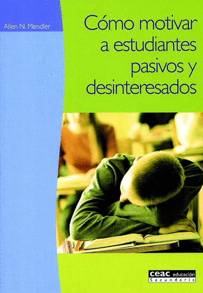 COMO MOTIVAR A ESTUDIANTES PASIVOS Y DESINTERESADOS