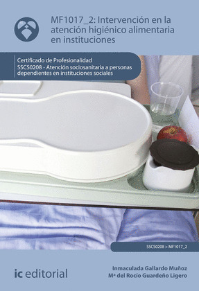 INTERVENCION EN LA ATENCION HIGIENICO-ALIMENTARIA EN INSTITUCIONES. SSCS0208 -
