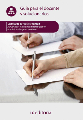GESTION CONTABLE Y GESTION ADMINISTRATIVA PARA AUDITORIAS. ADGD0108 - GUIA PARA
