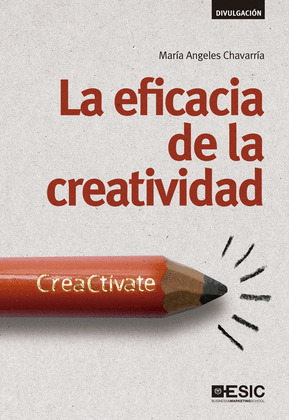 EFICACIA DE LA CREATIVIDAD, LA 