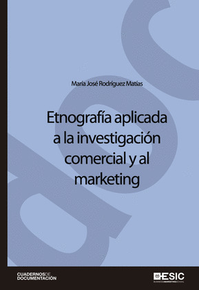 ETNOGRAFÍA APLICADA A LA INVESTIGACIÓN COMERCIAL Y AL MARKETING