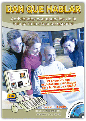 (CD-ROM).DAN QUE HABLAR (ANUNCIOS AUTENTICOS CLASE ESPAÑOL)