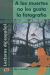 A MUERTOS NO LES GUSTA FOTOGRAFIA.(SUPERIOR I)