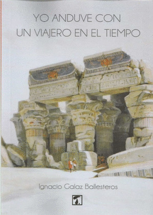 YO ANDUVE CON UN VIAJERO DEL TIEMPO