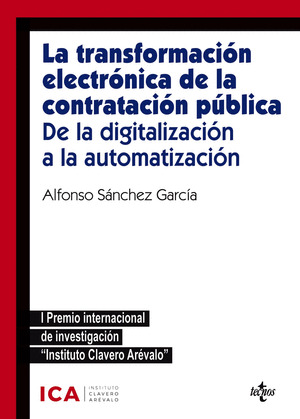 LA TRANSFORMACIÓN ELECTRÓNICA DE LA CONTRATACIÓN PÚBLICA. DE LA DIGITALIZACIÓN A