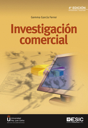 INVESTIGACIÓN COMERCIAL (4ª EDICIÓN ACTUALIZADA Y AMPLIADA, 2016)