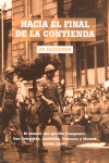 HACIA EL FINAL DE LA CONTIENDA, EN IMAGENES