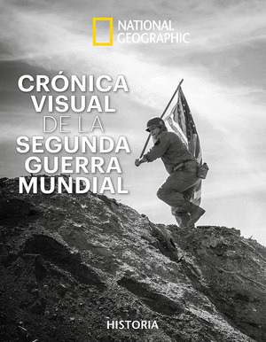 CRONICA VISUAL DE LA SEGUNDA GUERRA MUNDIAL