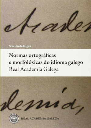 NORMAS ORTOGRAFICAS E MORFOLOXICAS DO IDIOMA GALEGO