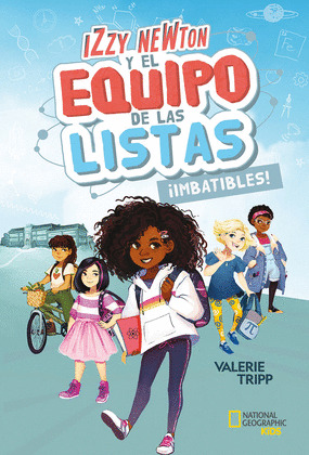 IZZY NEWTON Y EL EQUIPO DE LAS LISTAS 1. ¡IMBATIBLES!