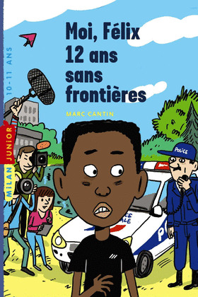 MOI FELIX T.3 FELIX, 12 ANS, SANS FRONTIERE