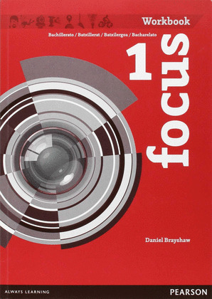 FOCUS 1. WORKBOOK. BACHILLERATO (2015)