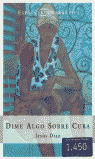 EN(R). DIME ALGO SOBRE CUBA (RUSTICA)