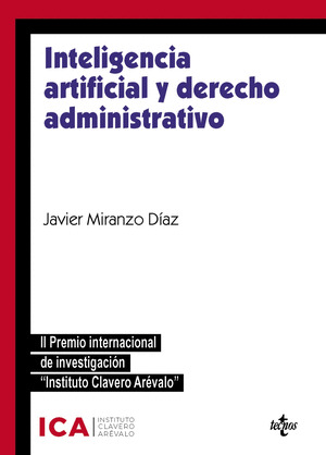 INTELIGENCIA ARTIFICIAL Y DERECHO ADMINISTRATIVO (II PREMIO INTERNACIONAL DE INVESTIGACIÓN INSTITUTO CLAV