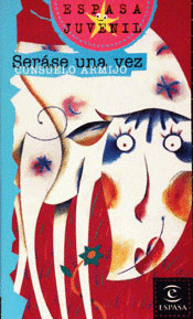 SERASE UNA VEZ (E.J.25)