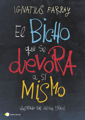 BICHO QUE SE DEVORA A SI MISMO, EL