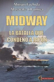 MIDWAY : LA BATALLA QUE CONDENÓ A JAPON