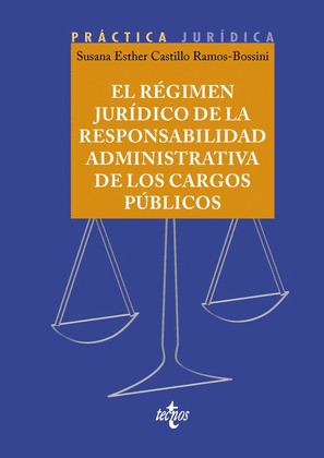 REGIMEN JURÍDICO DE LA RESPONSABILIDAD ADMINISTRATIVA DE LOS CARGOS PÚBLICOS