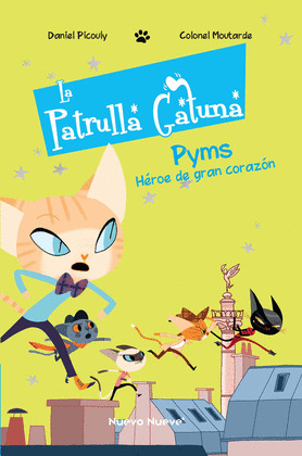 PYMS, EL HEROE DE GRAN CORAZON (PATRULLA GATUNA)