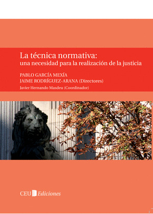 TECNICA NORMATIVA: UNA NECESIDAD PARA LA REALIZACION DE LA JUS-(C