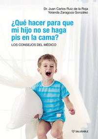 ¿QUÉ HACER PARA QUE MI HIJO NO SE HAGA PIS EN LA CAMA?