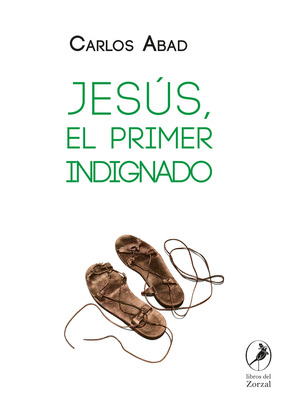 JESUS, EL PRIMER INDIGNADO