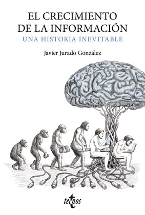 CRECIMIENTO DE LA INFORMACION: UNA HISTORIA INEVITABLE