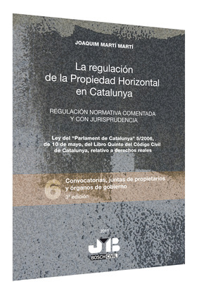 LA REGULACIÓN DE LA PROPIEDAD HORIZONTAL EN CATALUNYA 6