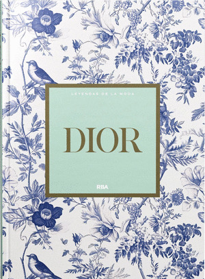 DIOR. LEYENDAS DE LA MODA
