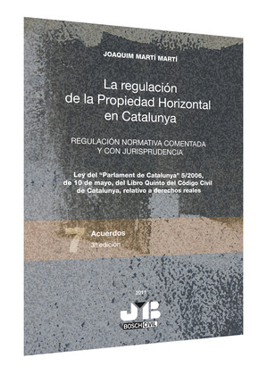 LA REGULACIÓN DE LA PROPIEDAD HORIZONTAL EN CATALUNYA 7