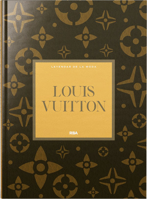 LOUIS VUITTON. LEYENDAS DE LA MODA