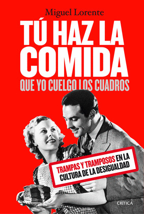 TÚ HAZ LA COMIDA, QUE YO CUELGO LOS CUADROS