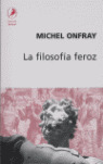 FILOSOFIA FEROZ, LA