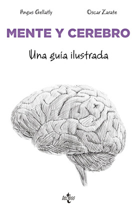MENTE Y CEREBRO. UNA GUÍA ILUSTRADA