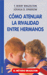 CÓMO ATENUAR LA RIVALIDAD ENTRE HERMANOS