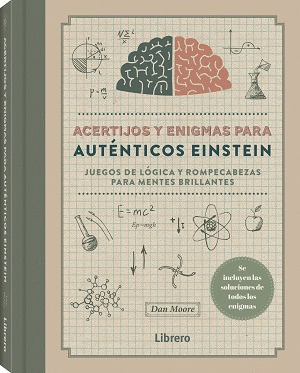 ACERTIJOS Y ENIGMAS PARA AUTÉNTICOS EINSTEIN