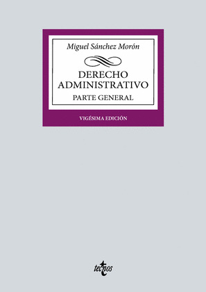 DERECHO ADMINISTRATIVO. PARTE GENERAL (20ª EDICIÓN. 2024)