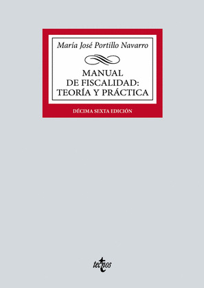 MANUAL DE FISCALIDAD: TEORÍA Y PRÁCTICA (16ª EDICIÓN. 2024)
