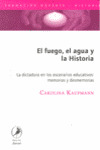 FUEGO AGUA Y LA HISTORIA